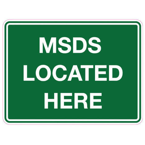 MSDS Located Here Sign Or Mining Site Safety Signs! | Creative Signage & Innovative Printing Trends | Scoop.it