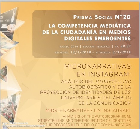 Micronarrativas en Instagram: Análisis del storytelling autobiográfico y de la proyección de identidades de los universitarios del ámbito de la comunicación | de Casas Moreno | | Comunicación en la era digital | Scoop.it
