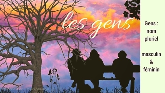 Gens : un nom d’un double genre… | POURQUOI PAS... EN FRANÇAIS ? | Scoop.it