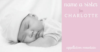 Name Help: A Sister for Charlotte | Name News | Scoop.it