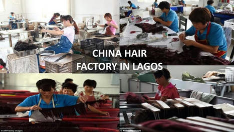 China Hair Factory In Lagos And What Customers Should Know | K-Hair Factory Blog | Scoop.it