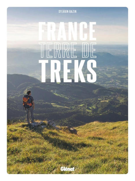 Livre : France, terre de treks - Fédération Française de la Randonnée Pédestre | Tourisme de randonnées                                                                                                                                                                                 & Sports de nature pour les pros | Scoop.it