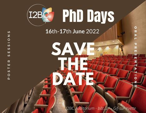 Save the date! - I2BC PhD students' symposium - 16-17th June | I2BC Paris-Saclay | Scoop.it