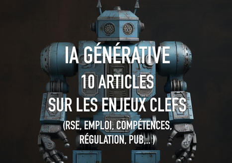 IA générative : 10 articles pour mieux comprendre les enjeux 🔥 | Data Marketing | Scoop.it