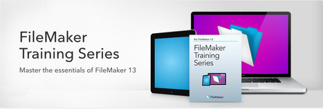 FileMaker releases FileMaker Training Series: Advanced for FileMaker 13 | Learning Claris FileMaker | Scoop.it