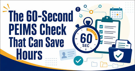 The 60-Second PEIMS Check That Can Save Hours &ndash; | Education 2.0 & 3.0 | Scoop.it