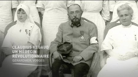 Histoires 14-18 : Claudius Regaud, un médecin révolutionnaire | Autour du Centenaire 14-18 | Scoop.it