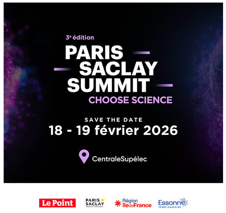 SAVE THE DATE ! Paris-Saclay Summit 2026 - Choose Science | Life Sciences Université Paris-Saclay | Scoop.it