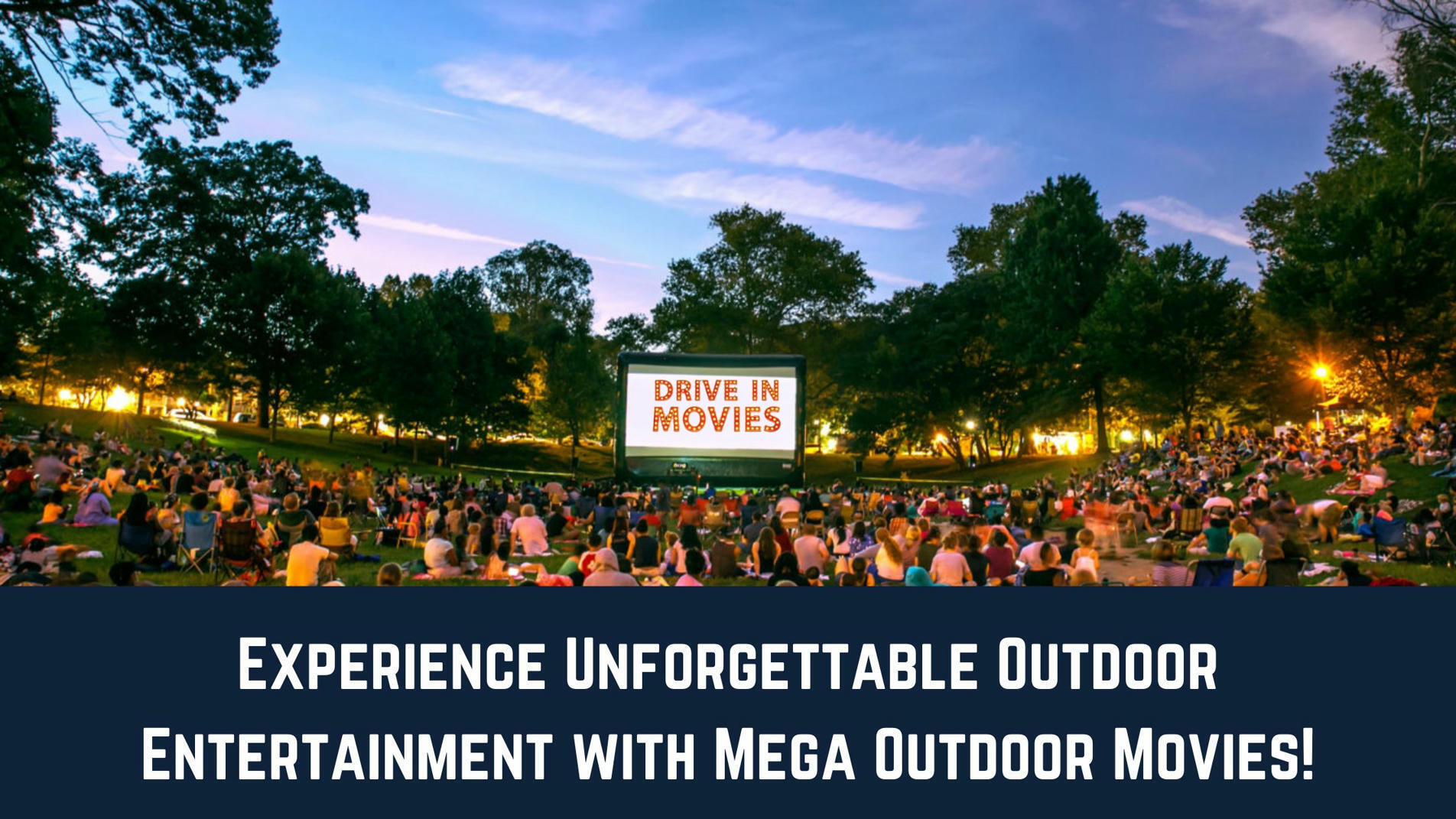 Experience Outdoor Entertainment