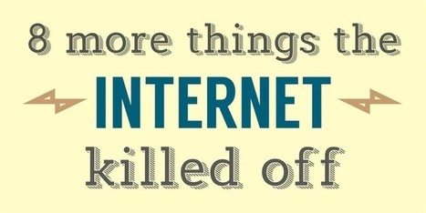 8 More Things The Internet And Technology Killed Off | consumer psychology | Scoop.it