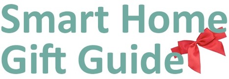 99 Smart Home Christmas Gift Ideas | Home Automation | Scoop.it