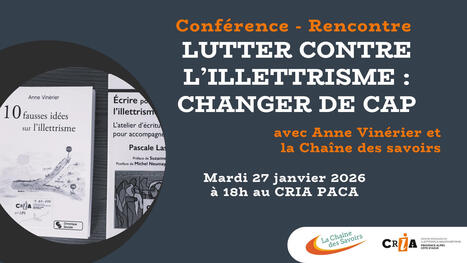 Lutter contre l'illettrisme : changer de cap [conf&eacute;rence en replay] | Comp&eacute;tences de base, FLE, illettrisme, inclusion num&eacute;rique... | Scoop.it