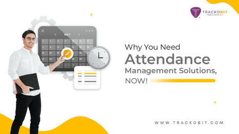 Process Benefits Solutions For Attendance Management System | Technology | Scoop.it