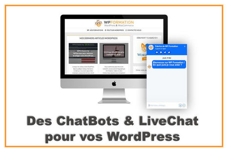 ChatBot et LiveChat pour WordPress : Qu'est-ce que c'est ? Est-ce utile ? | WordPress France | Scoop.it
