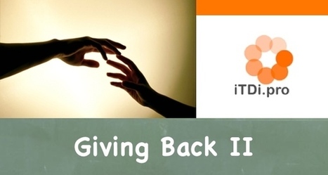 Giving Back II – iTDi Blog | Mentoring | Coaching | LEARNing To Learn | Collaboration | 21st Century Learning and Teaching | Scoop.it