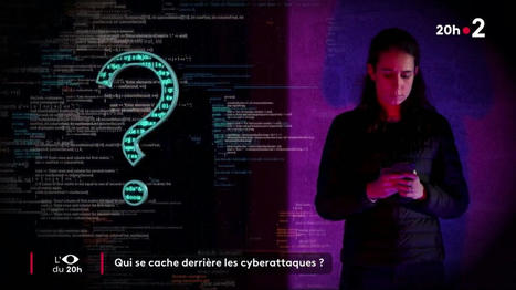 VIDEO : Qui se cache derrière les cyberattaques ? | Renseignements Stratégiques, Investigations & Intelligence Economique | Scoop.it