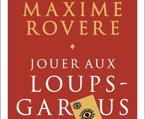 Maxime Rovere : Jouer aux Loups-garous. R&eacute;flexions sur notre cruelle humanit&eacute; | Les Livres de Philosophie | Scoop.it