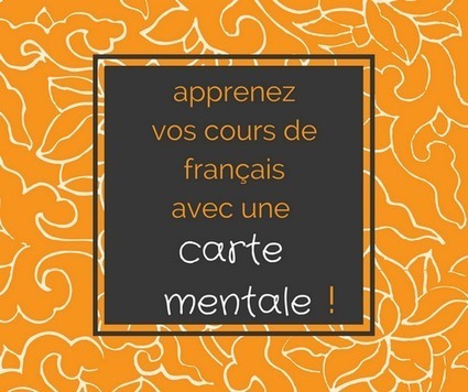 Apprendre ses cours de français avec une carte mentale | Classemapping | Scoop.it