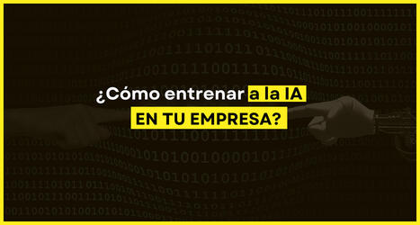 C&oacute;mo entrenar a la IA en tu empresa como si fuera un empleado nuevo&nbsp; | Mi Caj&oacute;n de Ideas | Scoop.it