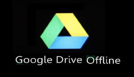 ¿Cómo habilitar el uso sin conexión de la última versión de Google Drive? | TIC & Educación | Scoop.it