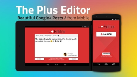 The Plus Editor : Share beautiful Google+ posts from mobile devices | Time to Learn | Scoop.it