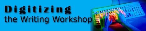 Digital Storytelling Lesson - Digitizing the Writing Workshop | Teaching history with ICT | Scoop.it
