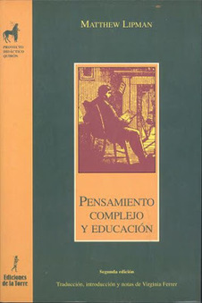 Filos y niños: Pensamiento complejo y educación de M. Lipman - Libro descargable | Maestr@s y redes de aprendizajeZ | Scoop.it