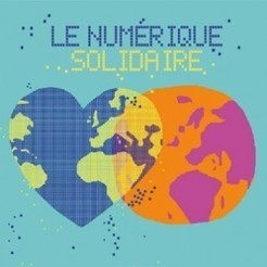Le numérique solidaire: quand le digital s'allie pour la bonne cause | ECS Digital | le digital humanitaire | Scoop.it