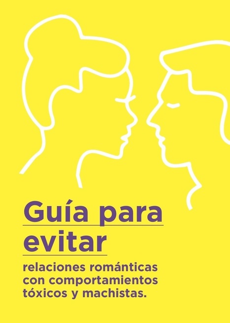 Edición de la Guía para evitar relaciones románticas con comportamientos tóxicos y machistas | TIC-TAC_aal66 | Scoop.it