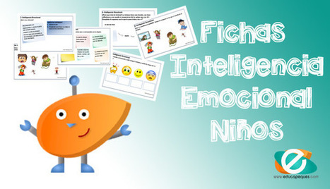 Desarrollo emocional del niño. Fichas Inteligencia emocional para niños | Educapeques Networks. Portal de educación | Scoop.it