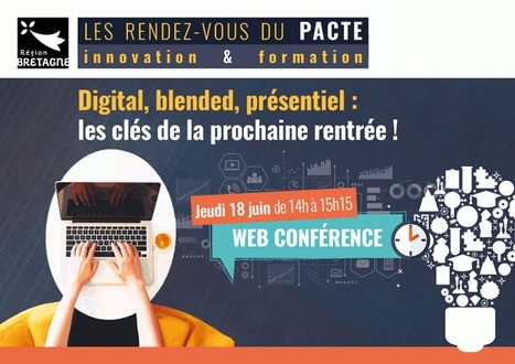 18/06/20 - Digital, blended, présentiel : les clés de la prochaine rentrée ! webconférence | Formation : Innovations et EdTech | Scoop.it
