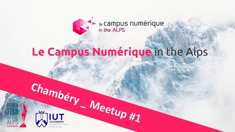 Campus Numérique in the Alps / Chambéry : "A l'I.U.T. le 16/04 «Meetup #1» | Ce monde à inventer ! | Scoop.it