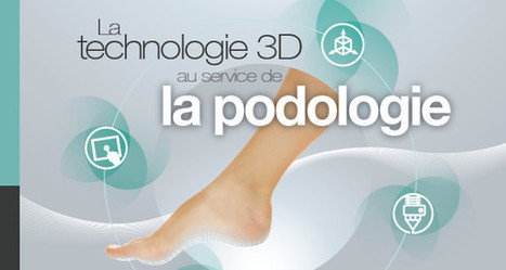 Eden met l'impression 3D au service de la podologie | Veille sur les technologies d'impression 3D | Scoop.it