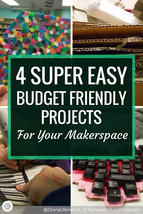 4 Super Easy Budget Friendly Projects for Your Makerspace | Makerspace Managed | Scoop.it