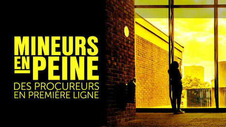 Mineurs en peine, des procureurs en première ligne - Documentaire en replay Infrarouge, france.tv [1H09,2025] | Veille informative du CDIR de Croix-Rouge Compétence Occitanie | Scoop.it