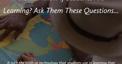 Wanna Know If Students Are Learning? Ask Them These 4 Questions | Blogging About The Web 2.0 Connected ...  | Information and digital literacy in education via the digital path | Scoop.it