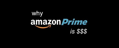 Why Amazon Prime is MONEY So Steal This via @ScentTrail Marketing | Curation Revolution | Scoop.it