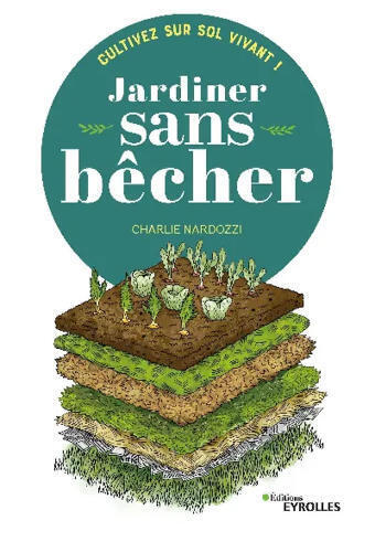 [Parution] Jardiner sans b&ecirc;cher | &Eacute;ditions Eyrolles | HORTICULTURE | Scoop.it
