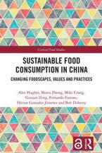Sustainable Food Consumption in China : Changing Foodscapes, Values and Practices / By Alex Hughes, Shuru Zhong, Hector Gonzalez Jimenez, and more. - ESCP Business School | Sustainability | Scoop.it