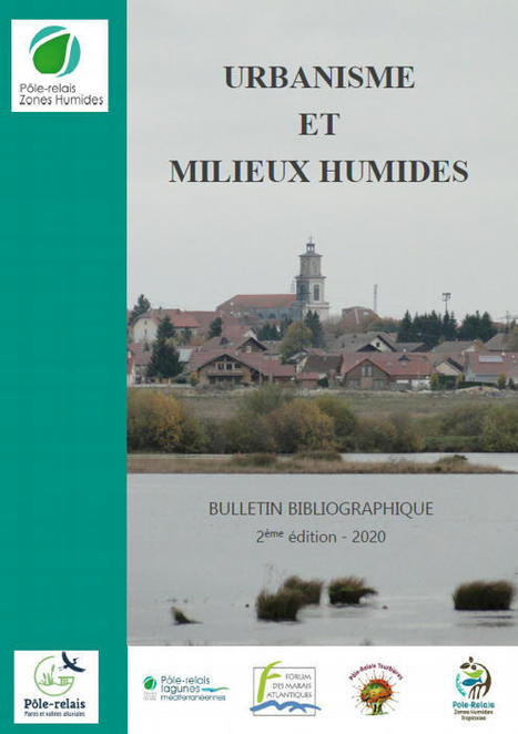 Urbanisme et Milieux Humides - Bulletin Bibliographique - 2ème édition - 2020 | Biodiversité | Scoop.it