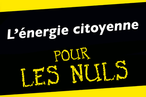 Web’EnR : L’énergie citoyenne pour les nuls – 26 janvier – Internet | Economie Responsable et Consommation Collaborative | Scoop.it