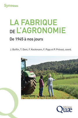 La fabrique de l'agronomie - De 1945 à nos jours | Quae-Open : Des livres scientifiques en libre accès | SEED DEV LAB info | Scoop.it