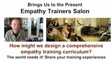 Empathy Trainers Salon #2: Experienced Trainers share their experiences, insights, methods for teaching empathy. | Empathy Movement Magazine | Scoop.it