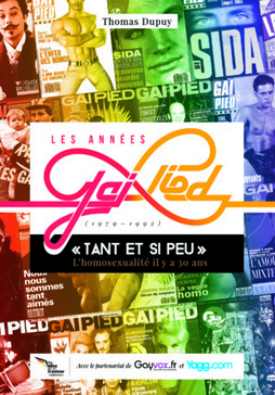 Sortie du livre LES ANN&Eacute;ES GAI PIED (1979-1992) "Tant et si peu... L&rsquo;homosexualit&eacute; il y a 30 ans." | Sant&eacute;, m&eacute;decine, sexualit&eacute; et culture g&eacute;n&eacute;rale | Scoop.it