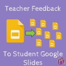 Google Slides: Creating Feedback Slides - Teacher Tech | Information and digital literacy in education via the digital path | Scoop.it