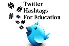 List of Twitter hashtags for students and teachers - EdTechReview™ (ETR) | Creative teaching and learning | Scoop.it
