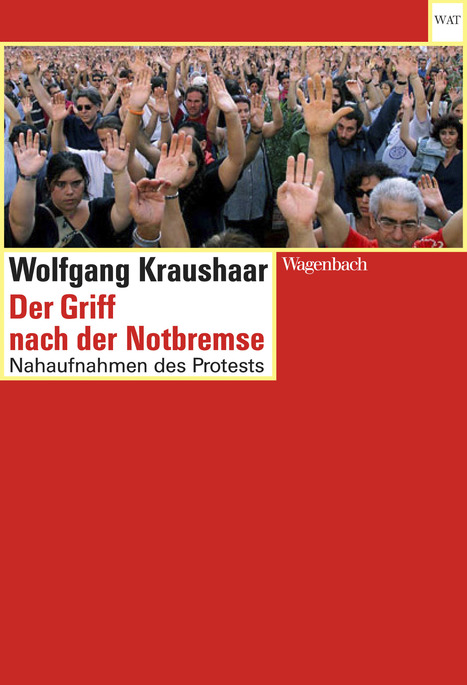 "Der Aufruhr der Ausgebildeten Und "Der Griff nach der Notbremse" Wolfgang Kraushaar liest und spricht mit Kersten Knipp | Facebook | Zum Buch: "Der Griff nach der Notbremse. | Scoop.it