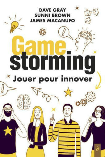 À lire - Gamestorming : jouer pour innover | Formation : Innovations et EdTech | Scoop.it