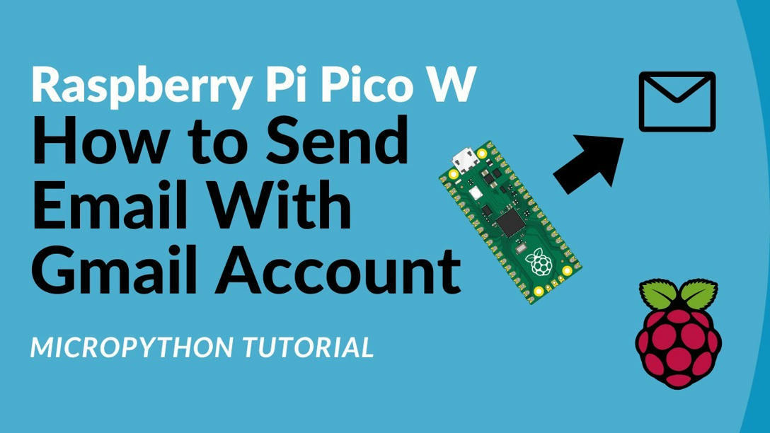 How to Send Email With Raspberry Pi Pico W | Ra...