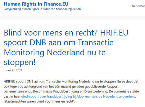 Blind voor mens en recht? HRIF.EU spoort DNB aan om Transactie Monitoring Nederland nu te stoppen! | Inlichtingen en Veiligheid | Scoop.it
